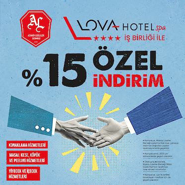 Lova Hotel Spa İş Birliğimiz İle ÜYELERİMİZE ÖZEL %15 İNDİRİM FIRSATI!